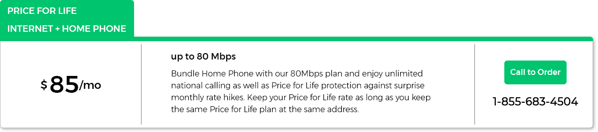 Price for Life Internet + Home Phone, $85/mo