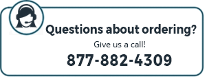 Questions about ordering? Call 877-882-4309